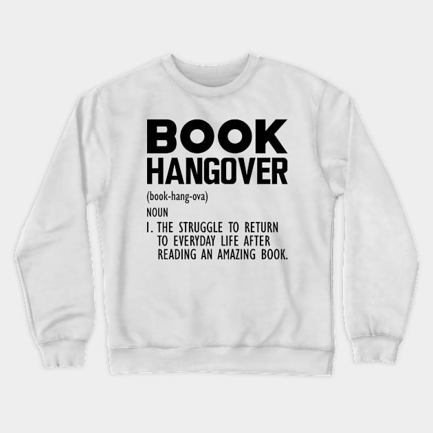 Book Hangover Funny Definition Crewneck Sweatshirt by KC Happy Shop
